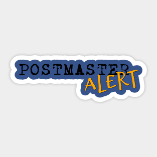 Postmaster ALERT Sticker